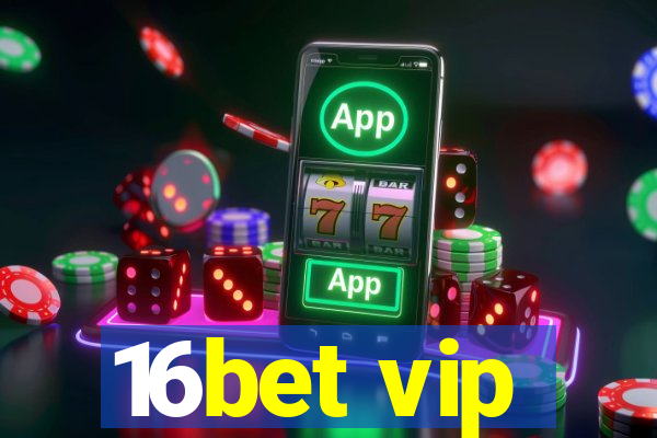 16bet vip